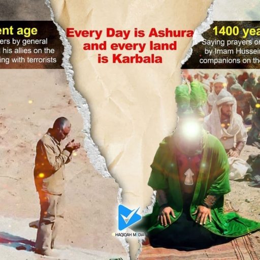 Every Day is Ashura and every land is Karbala